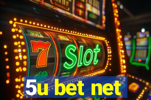 5u bet net